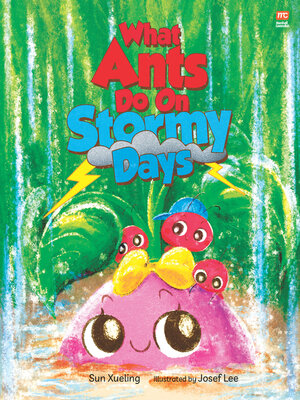 cover image of What Ants Do On Stormy Days